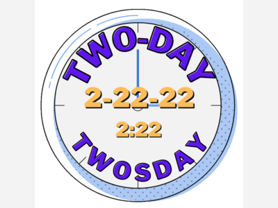 Twosday...are you waiting for 2/22/22 at 2:22pm?