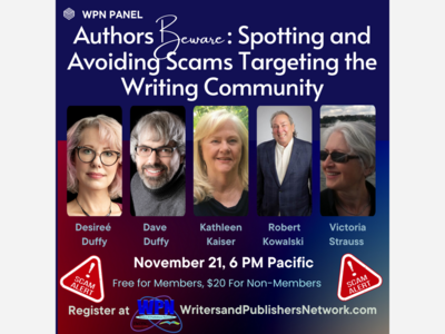  Dangers of Author Scams  WPN Panel at 6 pm 11/21/24 pst