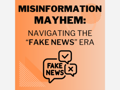 Misinformation Mayhem: Navigating the  Fake News  Era 