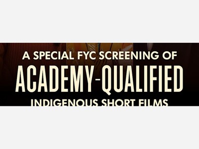 An Evening of Indigenous Cinema: Three Academy-Qualified Short Films