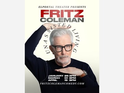 Fritz Coleman at El Portal: January, March & April