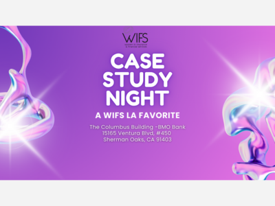 Case Study Night – A WIFS LA Favorite
