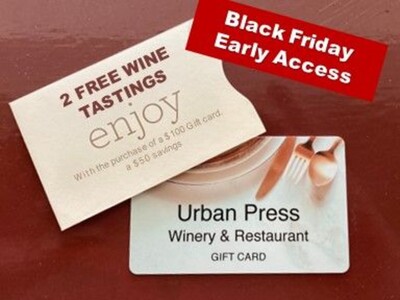 Early Black Friday Access at Urban Press Winery & Restaurant