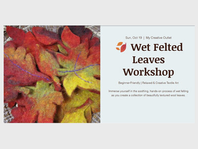 Wet Felted Leaves Workshop
