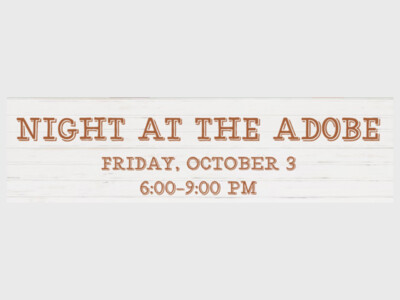 Reyes Adobe Days: Night at the Adobe