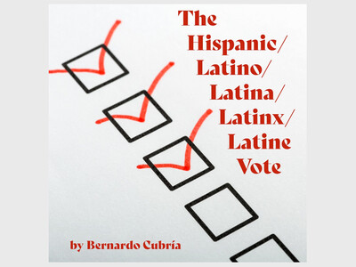 The Hispanic/Latino/Latina/Latinx/Latiné Vote